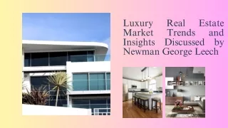 Opening Up Luxury: Newman George Leech's Real Estate Success Handbook