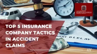 Top 5 Insurance Company Tactics in Accident Claims
