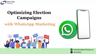 Optimizing Election Campaign with WhatsApp Marketing