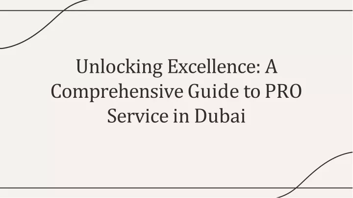 unlocking excellence a comprehensive guide to pro service in dubai