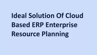Ideal Solution Of Cloud-Based ERP Enterprise Resource Planning