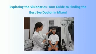 Exploring the Visionaries Your Guide to Finding the Best Eye Doctor in Miami