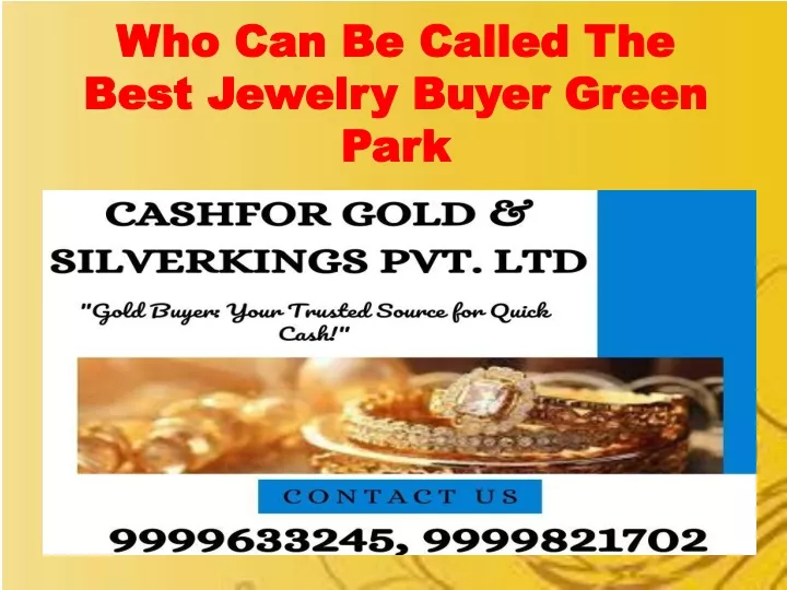 who can be called the best jewelry buyer green park