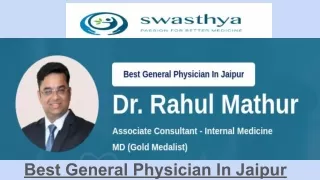 Experience Excellence in Healthcare | General Physician in Jaipur - Dr. Rahul Ma