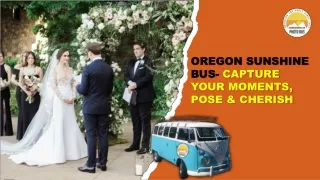 Oregon Sunshine Bus- Capture Your Moments, Pose & Cherish