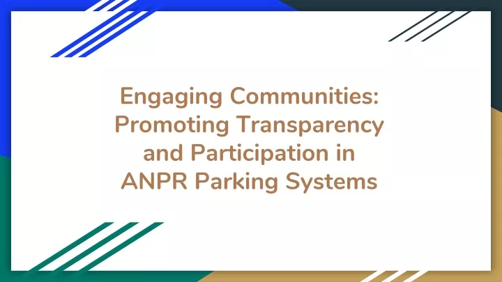 engaging communities promoting transparency and participation in anpr parking systems