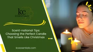 Scent-national Tips Choosing the Perfect Candle That Smells Like Christmas