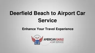 Deerfield Beach to Airport Car Service