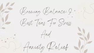 brewing balance 9 best teas for stress