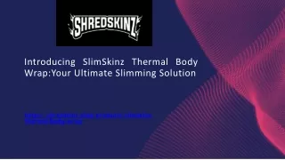 SlimSkinz Thermal Body Wrap Your Ultimate Slimming Solution