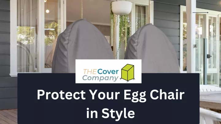 protect your egg chair in style