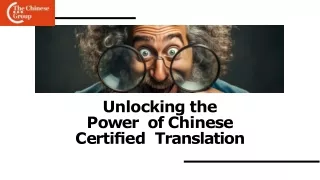 Unlocking the Power  of Chinese Certiﬁed  Translation