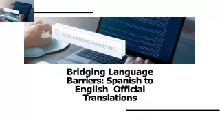 Bridging Language  Barriers_ Spanish to English  Of___cial Translations