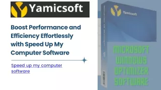 Boost Performance and Efficiency Effortlessly with Speed Up My Computer Software