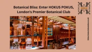 Botanical Bliss Enter HOKUS POKUS, London's Premier Botanical Club