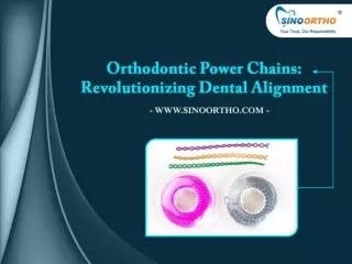 Orthodontic Power Chains: Revolutionizing Dental Alignment