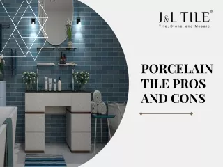 Porcelain Tile Pros and Cons | JL Tile Store Canada
