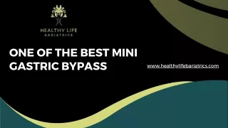 One of the best Mini Gastric Bypass