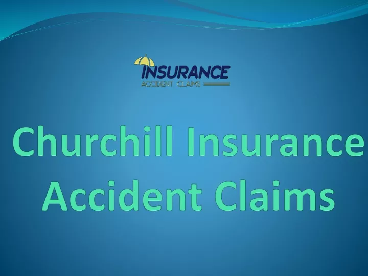 churchill insurance accident claims