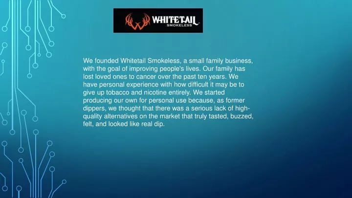 we founded whitetail smokeless a small family