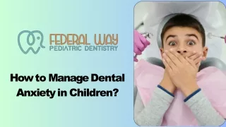 How to Manage Dental Anxiety in Children?