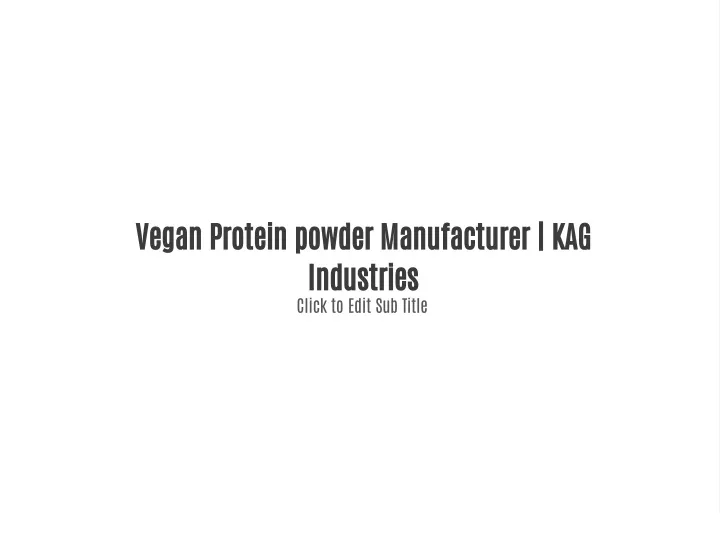 vegan protein powder manufacturer kag industries