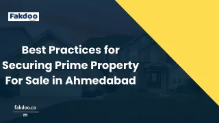 Best Practices for Securing Prime Property For Sale in Ahmedabad