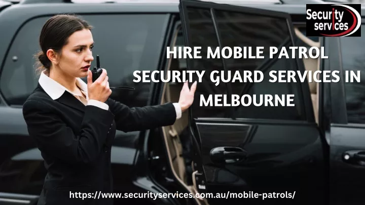 hire mobile patrol hire mobile patrol security