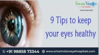 9 Tips On How To Keep Your Eyes Healthy- Smartvision Eye Hospitals