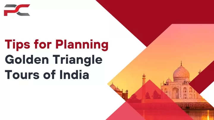 tips for planning golden triangle tours of india