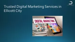 Trusted Digital Marketing Services in Ellicott City PPT