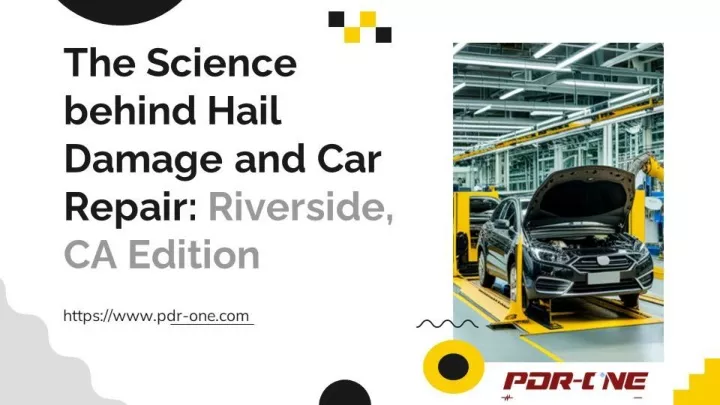 the science behind hail damage and car repair riverside ca edition