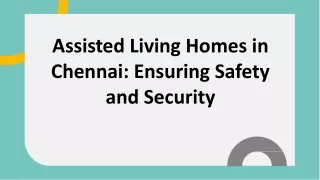 Assisted Living Homes in Chennai Ensuring Safety and Security