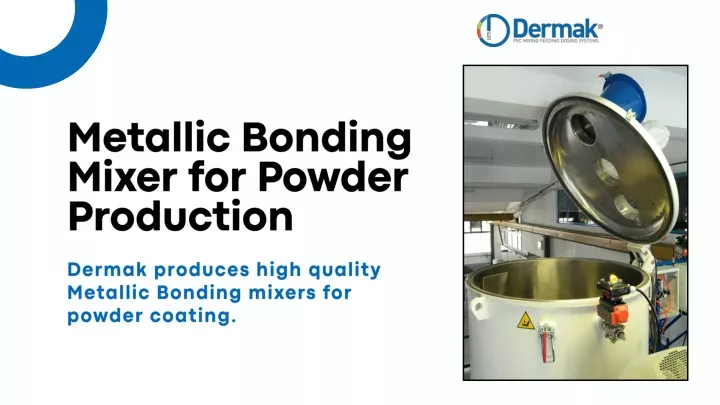 metallic bonding mixer for powder production