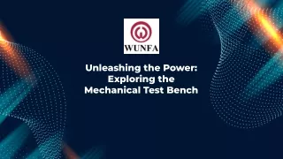 unleashing the power exploring the mechanical test bench