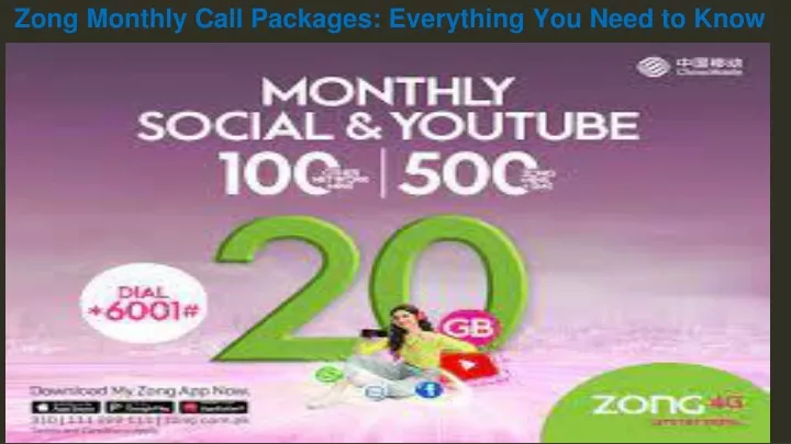 zong monthly call packages everything you need