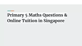 Primary 5 Maths Questions & Online Tuition in Singapore