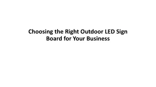 Choosing the Right Outdoor LED Sign Board for Your Business