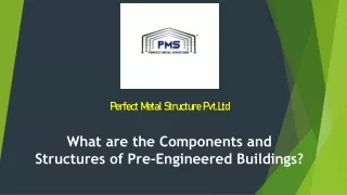 What are the Components and Structures of Pre-Engineered Buildings?