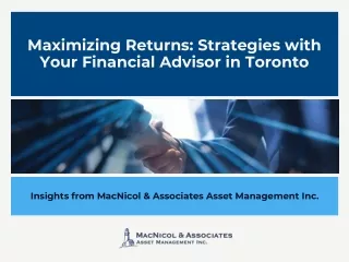 Maximizing Returns: Strategies with Your Financial Advisor in Toronto