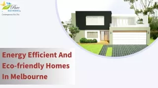 Energy Efficient And Eco-friendly Homes In Melbourne