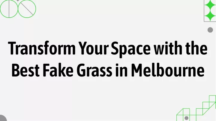 transform your space with the best fake grass