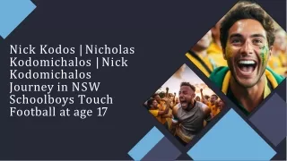 Nick Kodos | Nicholas Kodomichalos | Nick Kodomichalos Journey in NSW Schoolboys