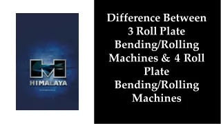 3 Roll Plate Bending vs 4 Roll Plate Bending/Rolling Machine