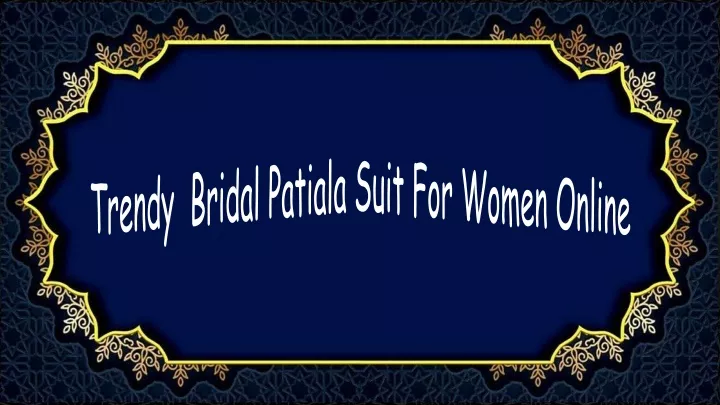 trendy bridal patiala suit for women online