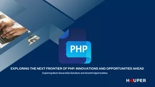 Future Trends in Custom PHP Development: Innovations and Opportunities on the Ho