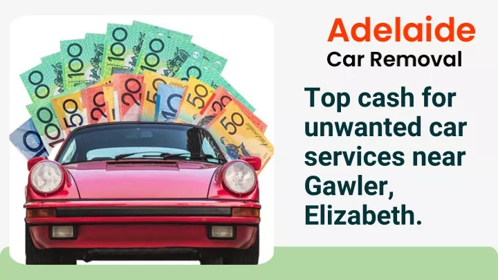 top cash for unwanted car services near gawler