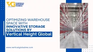 Optimizing Warehouse Space with Innovative Storage Solutions by Vertical Height