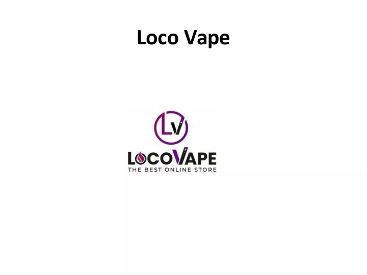 loco vape