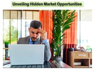 Unveiling Hidden Market Opportunities